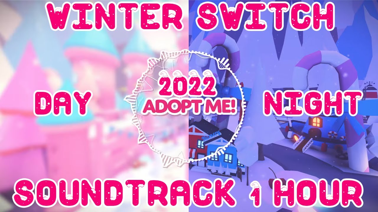 [1 HOUR] Winter 2022 Switch Day & Night Music ❄️🌞🌚 Adopt Me! on Roblox