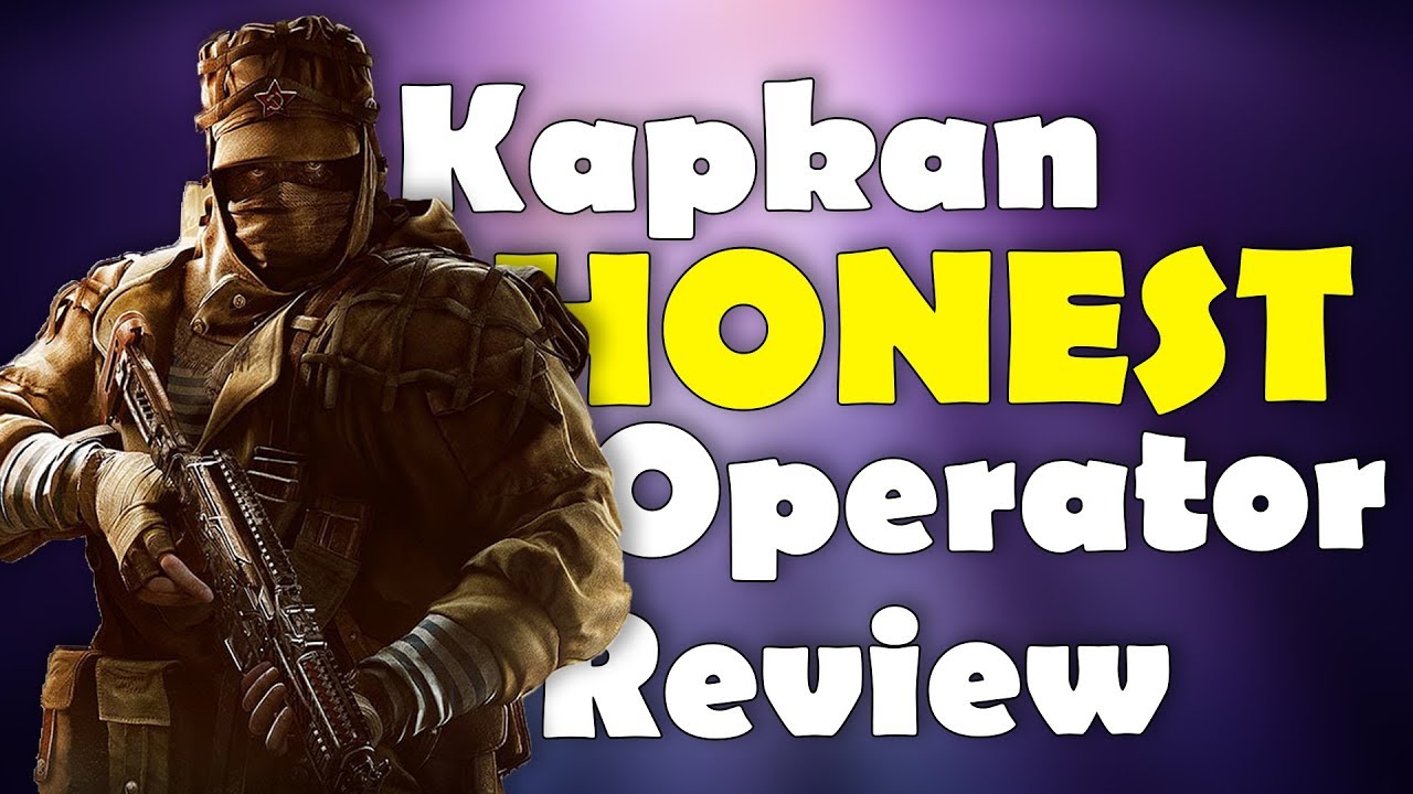 Kapkan HONEST Operator Review | Rainbow Six Siege