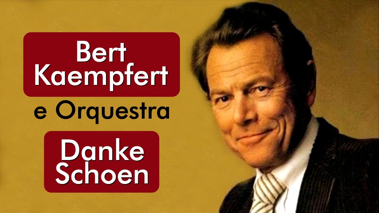 Bert Kaempfert e Orquestra - Danke Schoen - HD * Música Instrumental