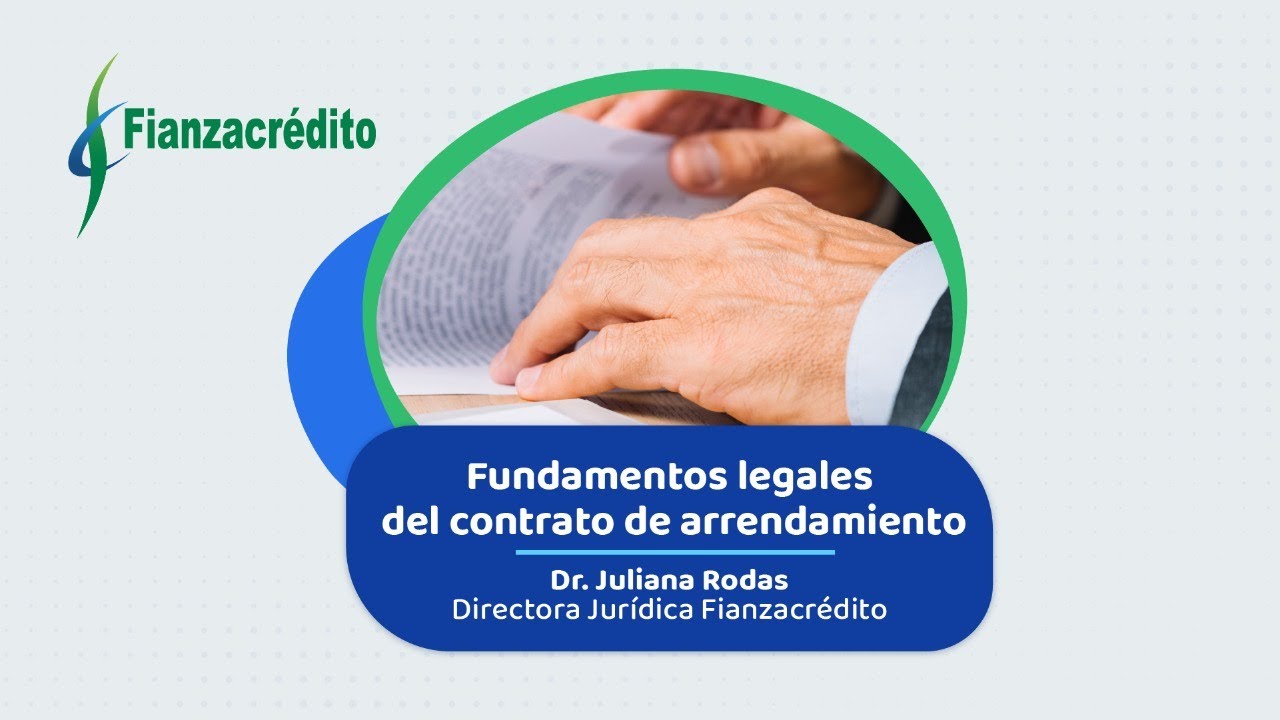 Fundamentos legales del contrato de arrendamiento - Doctora Juliana Rodas