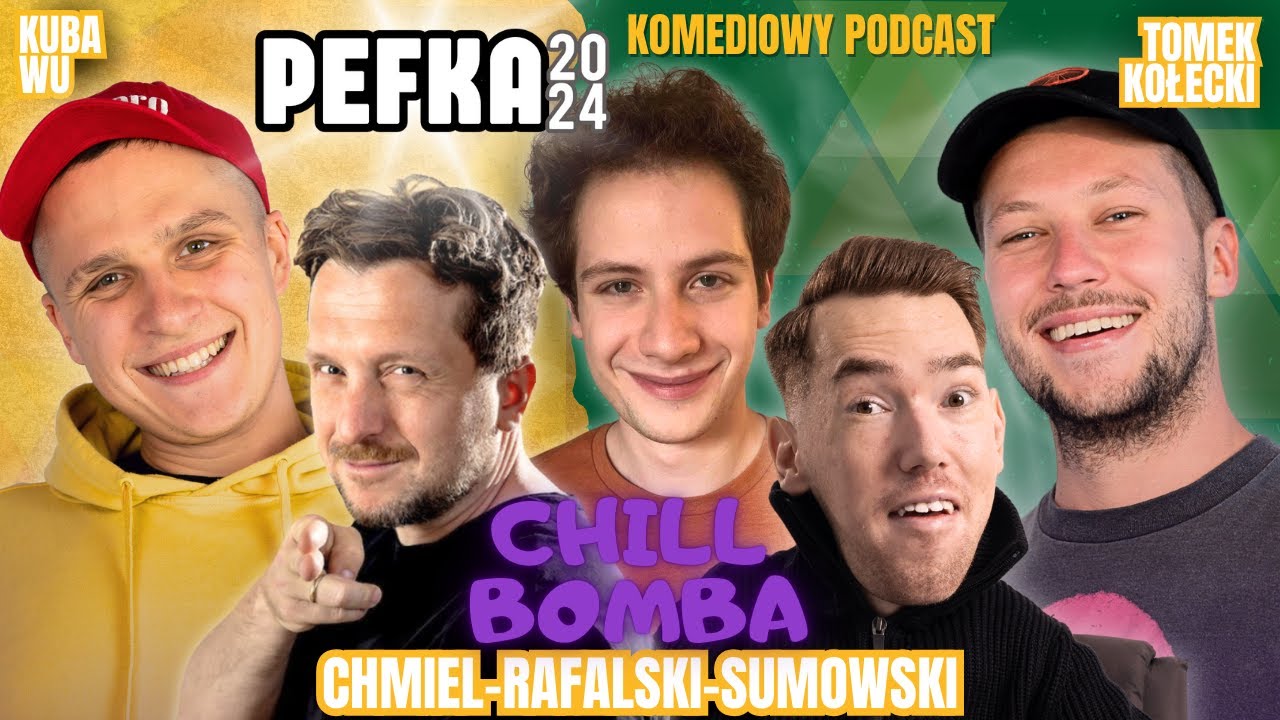 CHILL BOMBA (PeFKa 2024) - Kołecki, Kuba Wu, Chmiel, Sumowski, Rafalski