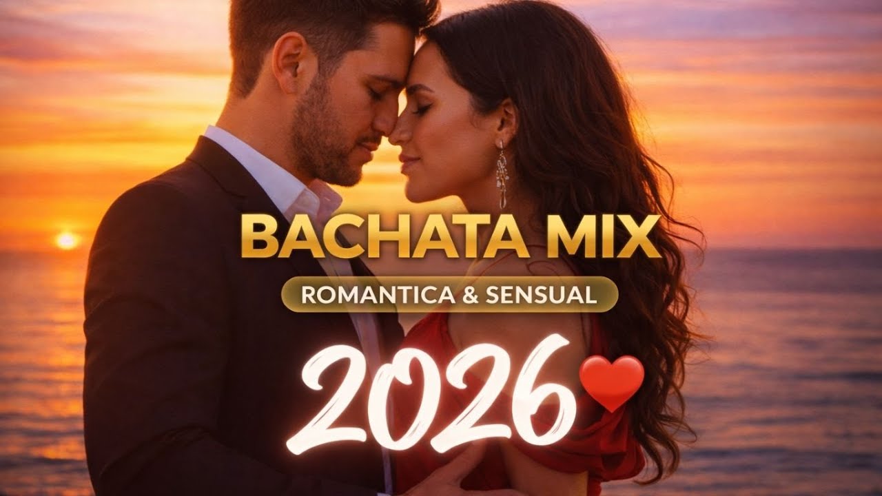 Bachata Mix 2026 🌅 Romantica & Sensual Sunset Dance Music