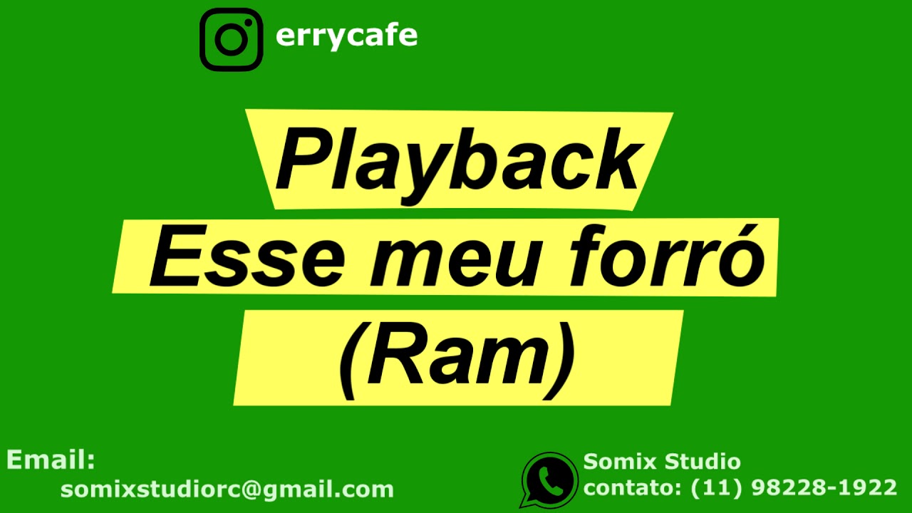 PLAYBACK ESSE MEU FORRÓ (RAM) #ram #playback