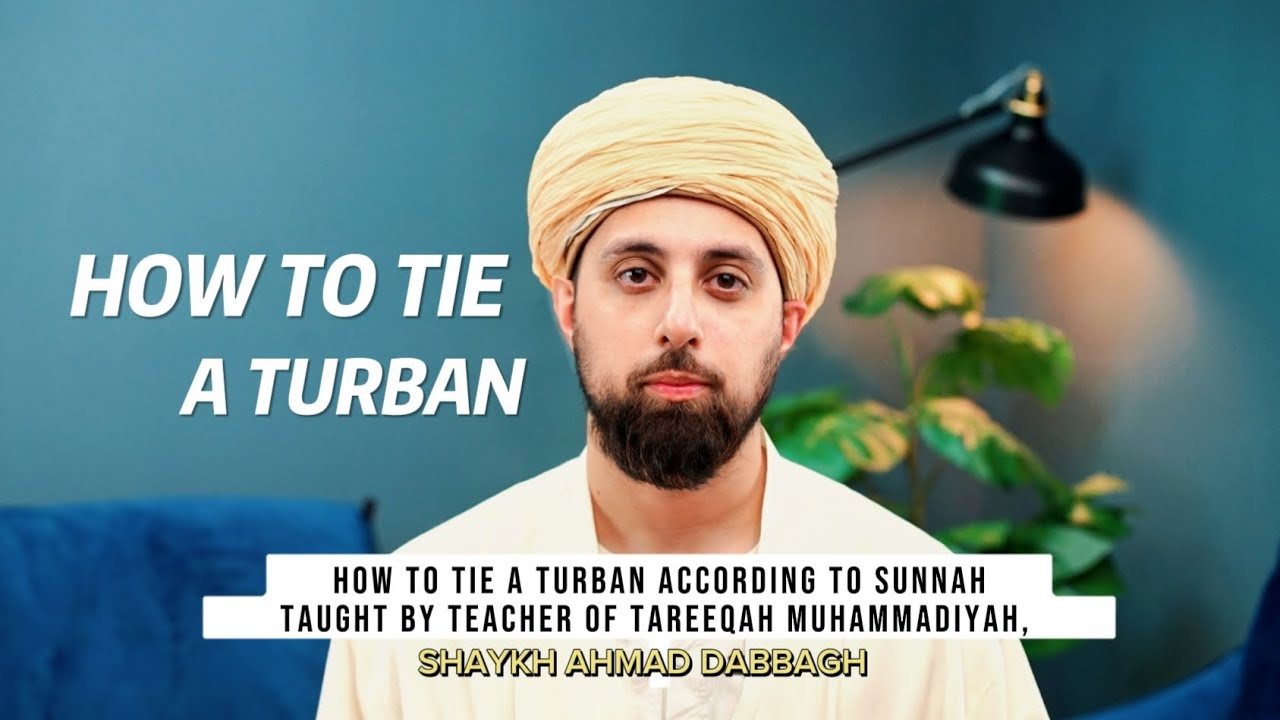 How to tie a turban : Embracing the PROPHETIC Dress Style