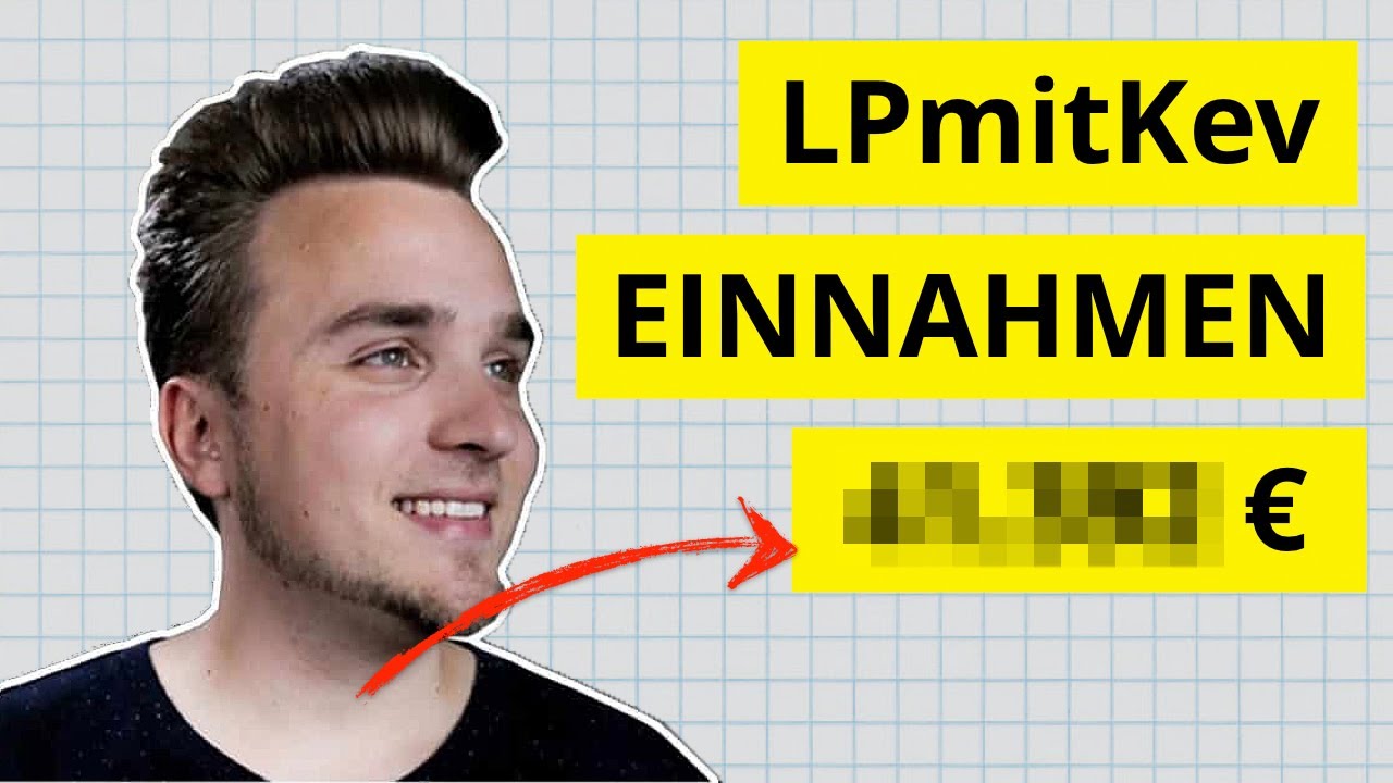 Wie viel verdient ein Youtuber mit über 1 Mio. Abos? Analyse LPmitKev