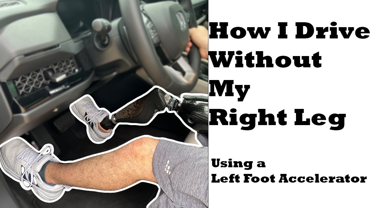 How I Drive Without My Right Leg | Using a Left Foot Accelerator