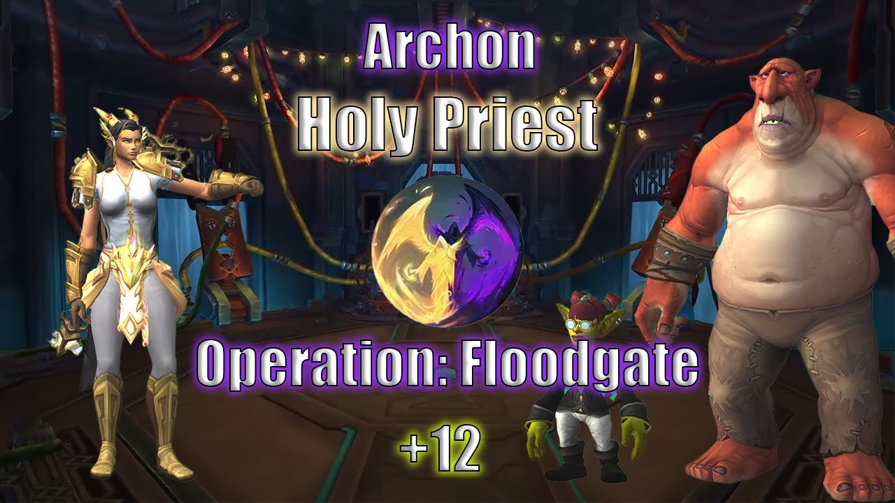11.1👼 Archon Holy Priest 👼 M+ POV | +12 Operation: Floodgate