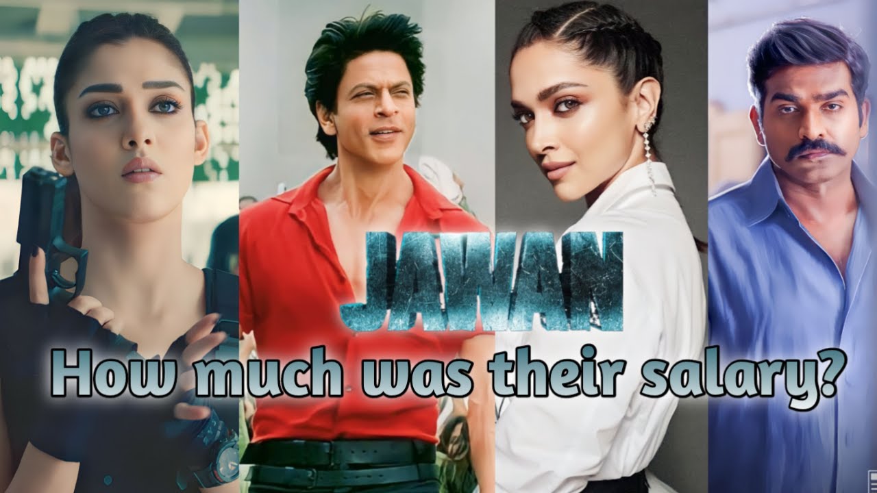 Jawan Movie Cast Salary | Everyone's salary in Jawan movie | Jawan Movie Budget?  #jawan #srk