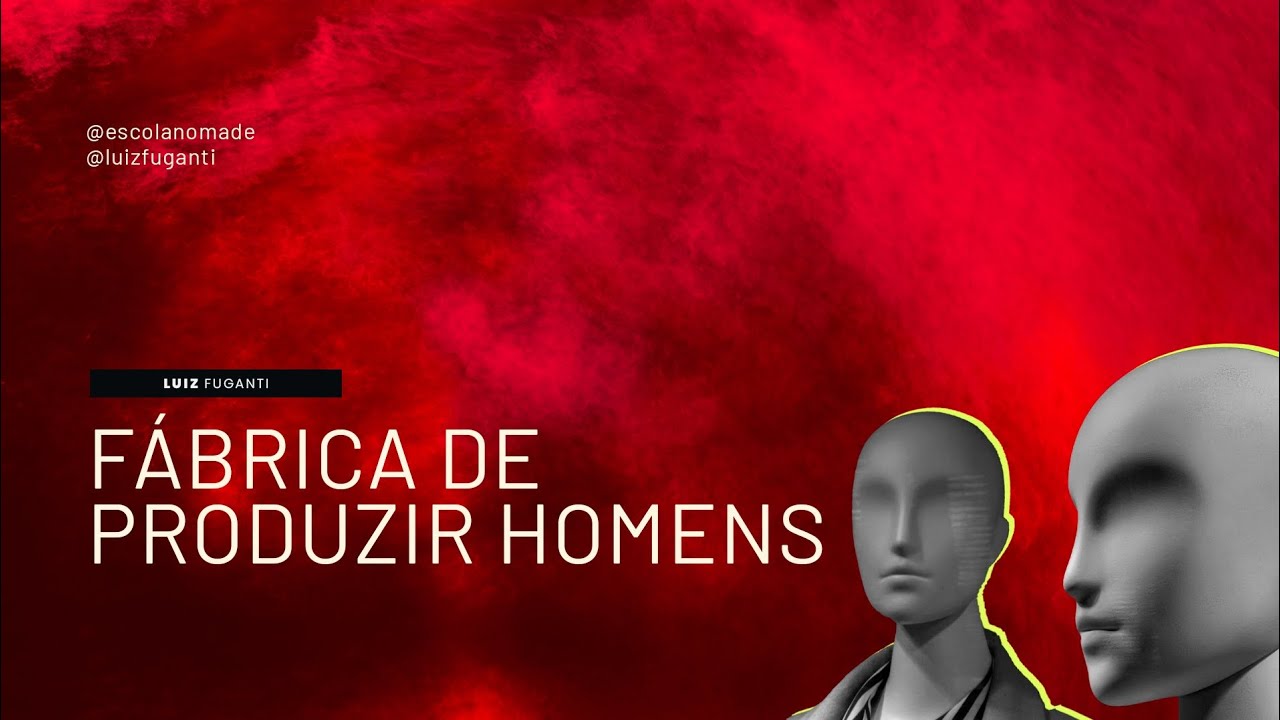 Fábrica de Produzir Homens