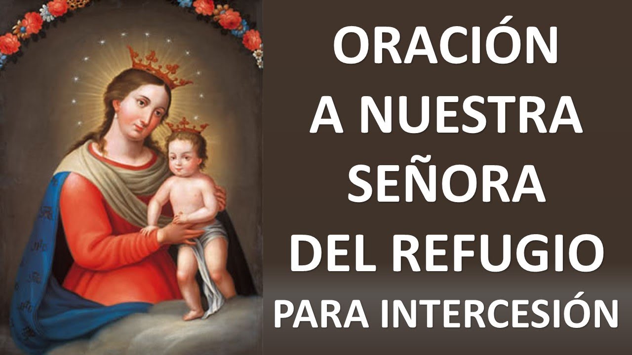 ▶ ORACIÓN A NUESTRA SEÑORA DEL REFUGIO DE LOS PECADORES PARA PEDIR SU INTERCESIÓN  - ORACION Y PAZ