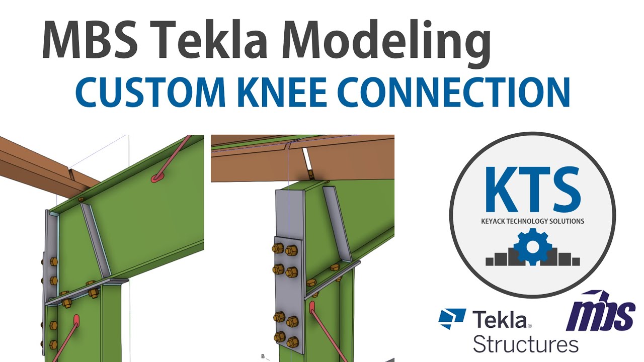 MBS Tekla Modeling - Custom Knee Connection