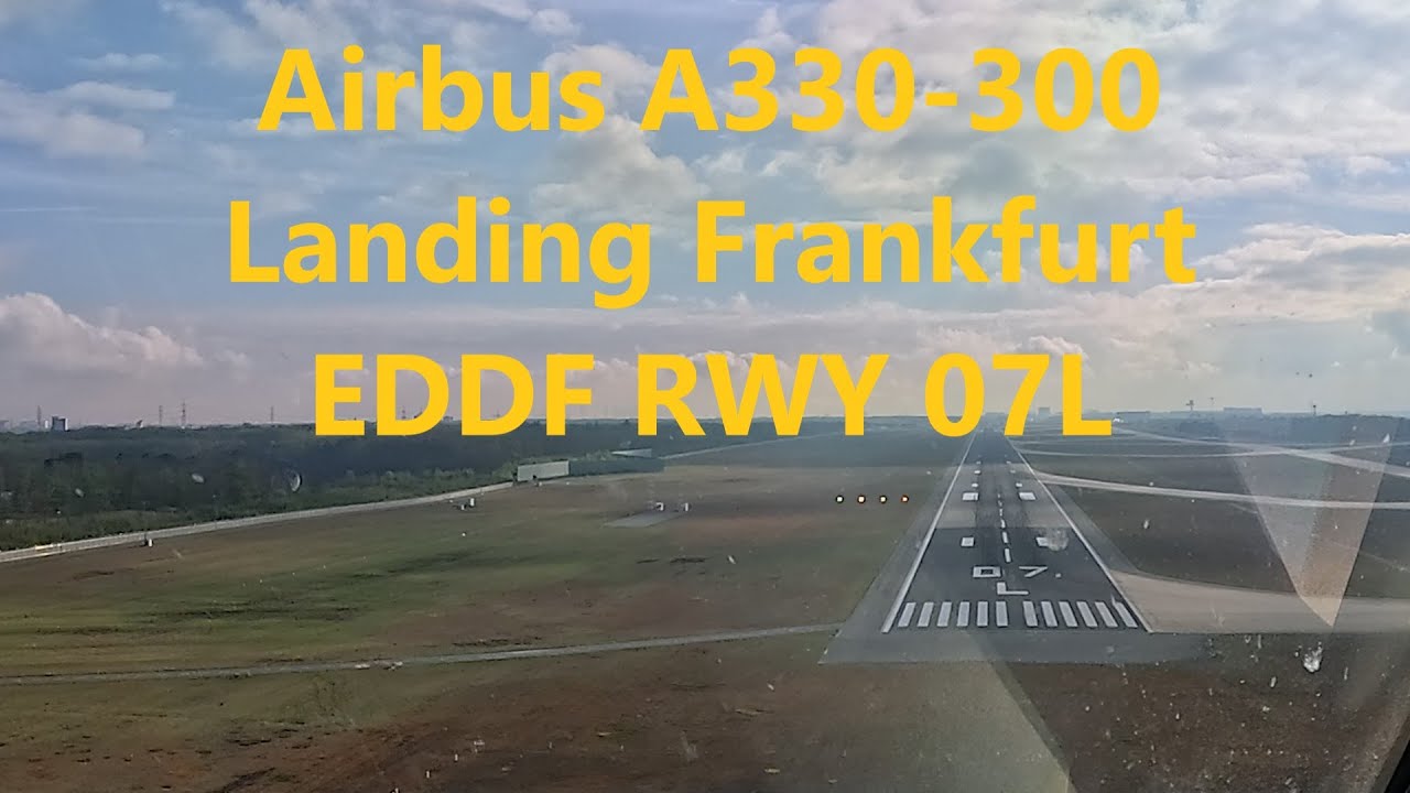 Airbus A330-300 landing Frankfurt EDDF runway 07L - pilot's view