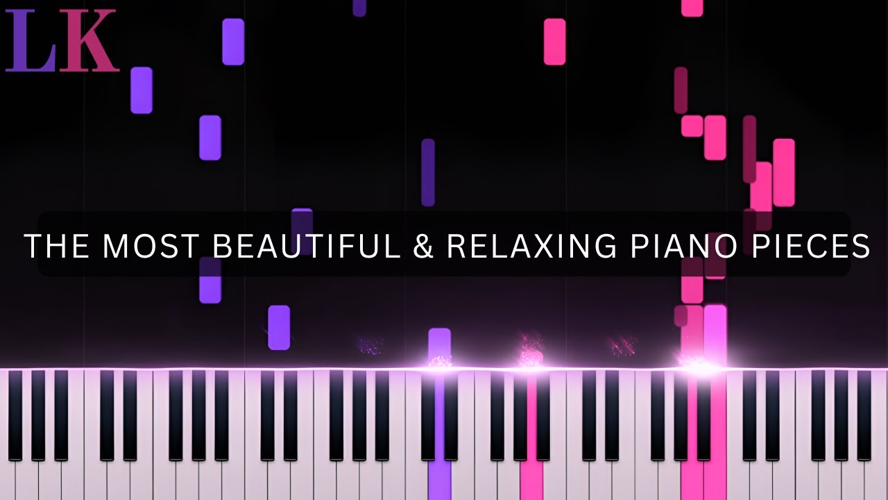 The Most Beautiful & Relaxing Piano Pieces (Vol. 1)