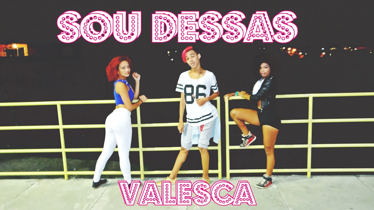SOU DESSAS VALESCA - CLIPE PLAY DANCE OFICIAL(#PDANCE)