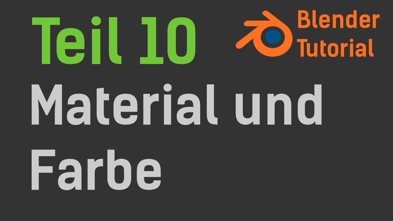 Blender Tutorial - Teil 10: Material und Farbe (deutsch / german)