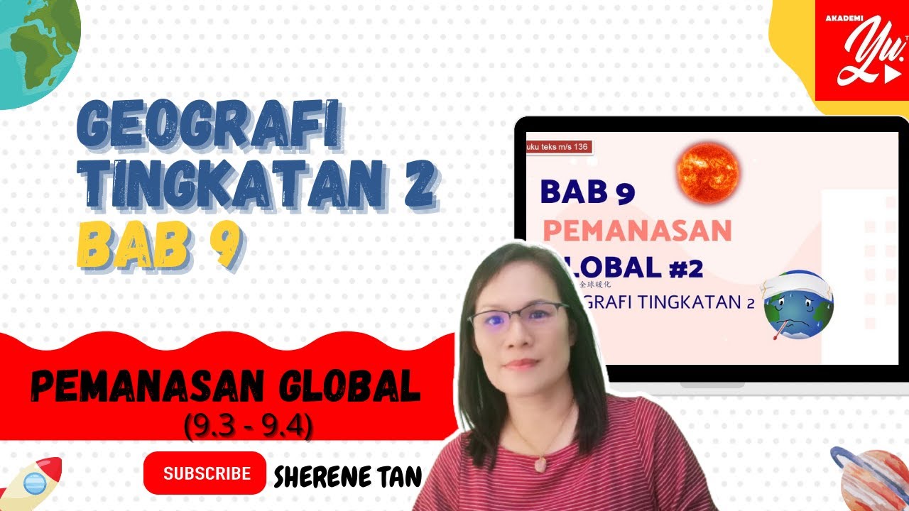 GEOGRAFI TINGKATAN 2 BAB 9 PEMANASAN GLOBAL 2021 (9.3-9.4)