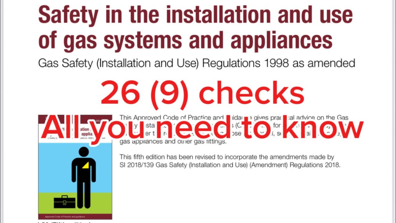 Gas safety installation and use regulations 1998, 26 (9) checks everything  gas engineers must know.