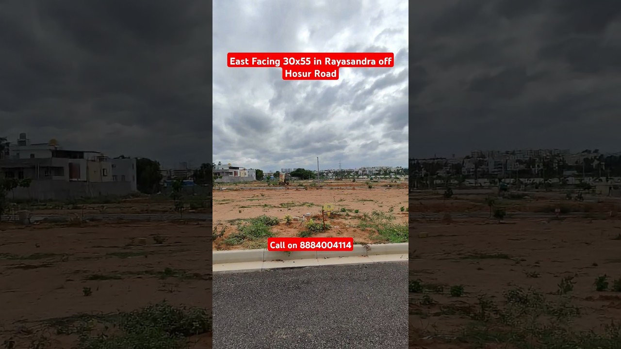 BDA approved plots for Sale in Rayasandra off Hosur Road Bangalore #eastfacingplot #forsale