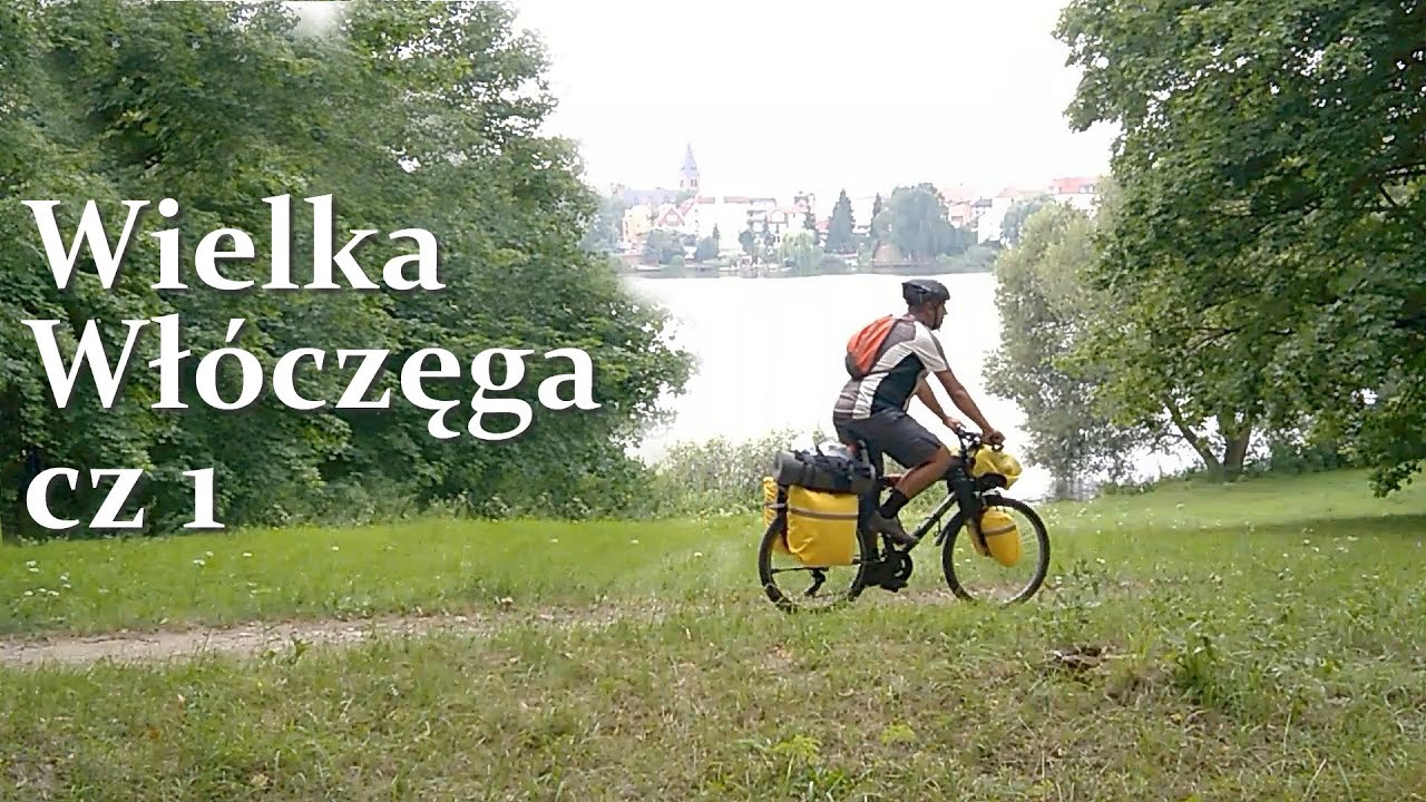 Wielka Włóczęga 2021 - cz 1. Rowerem przez Polskę i GreenVelo