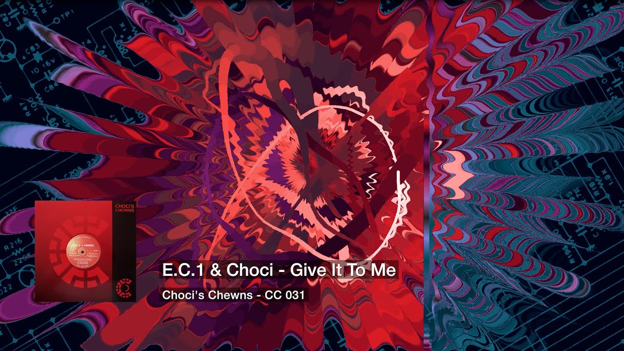 (1997) E.C.1 & Choci - Give It To Me