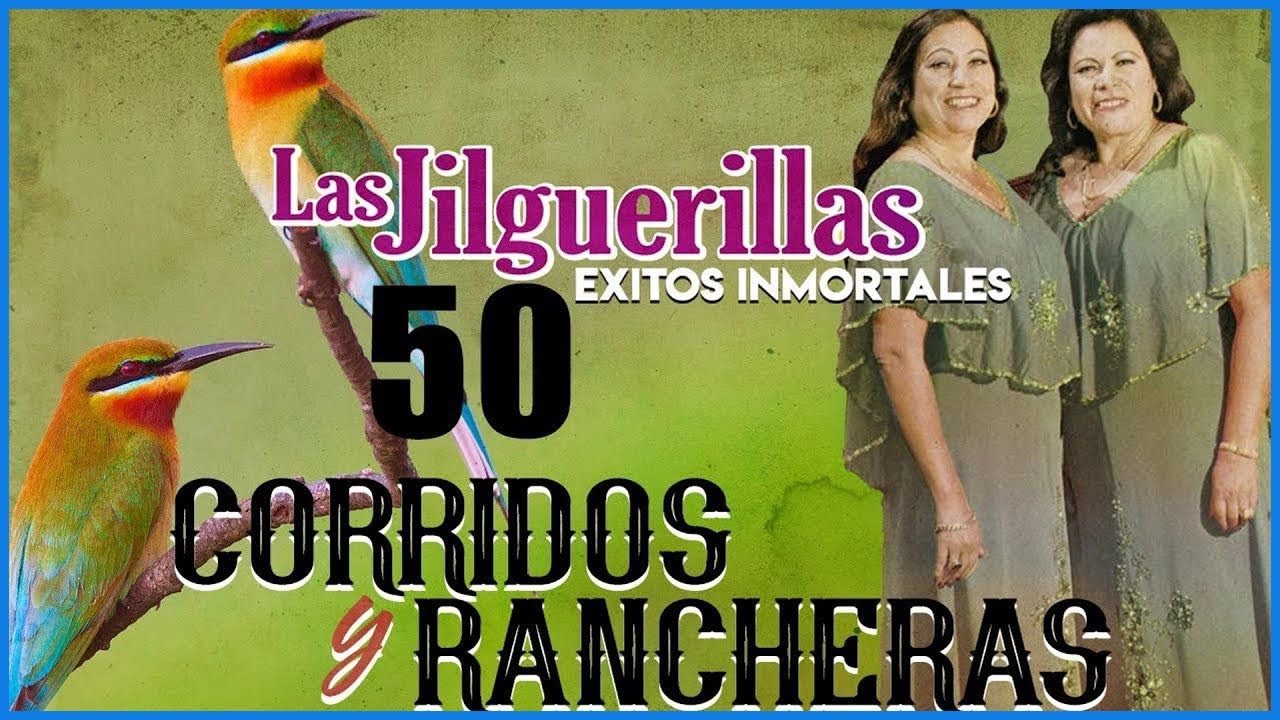 10🌟✅🌟✅Las Jilguerillas Sus Mejores - Corridos y Rancheras Vejitas ✅36 Grandes Exitos 2026✅