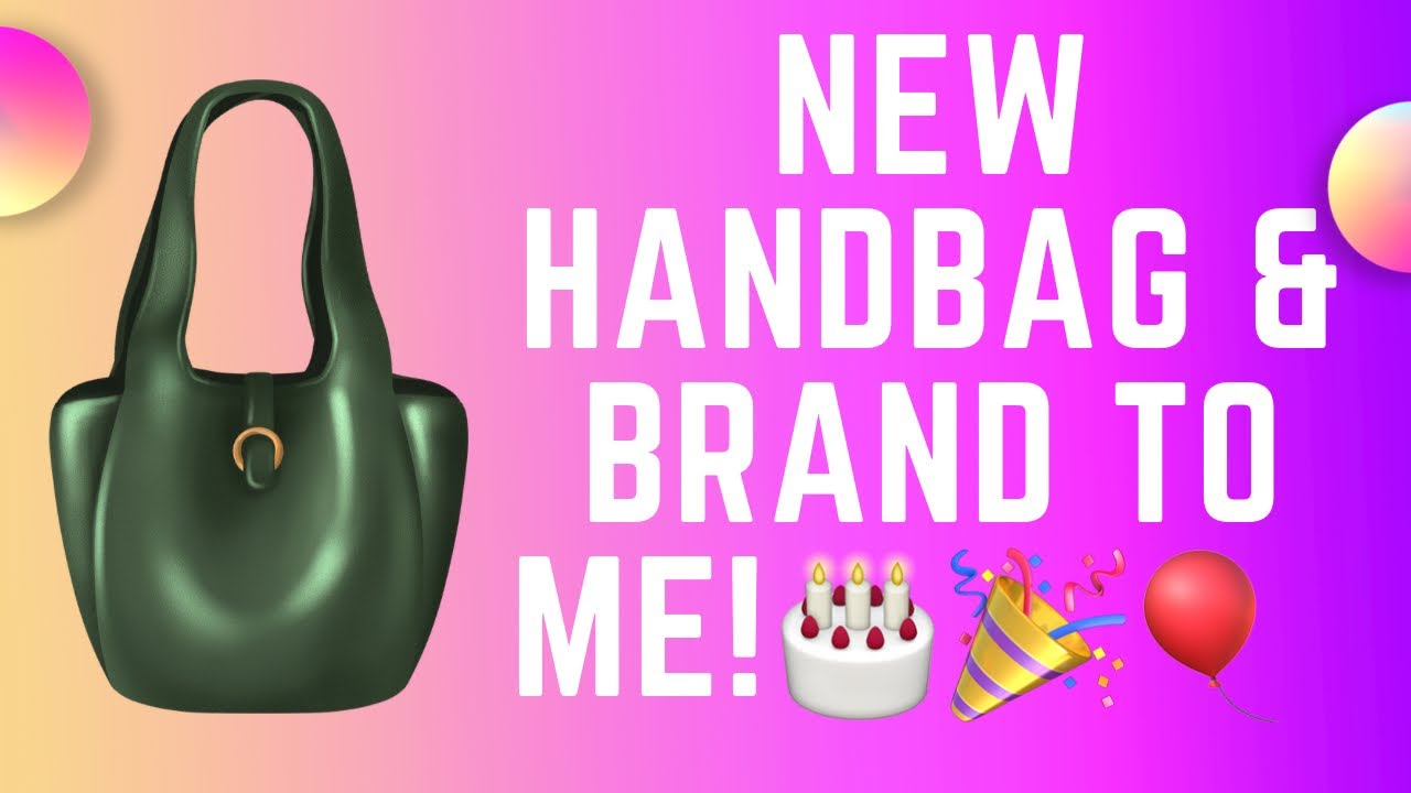 NEW BRAND TO ME - NEW HANDBAG UNBOXING! 🎊🎉🎂🎈🎁