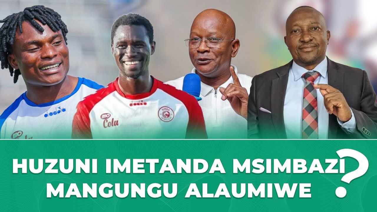 MBWADUKE: BYE SIMBA,MANGUNGU ALAUMIWE?