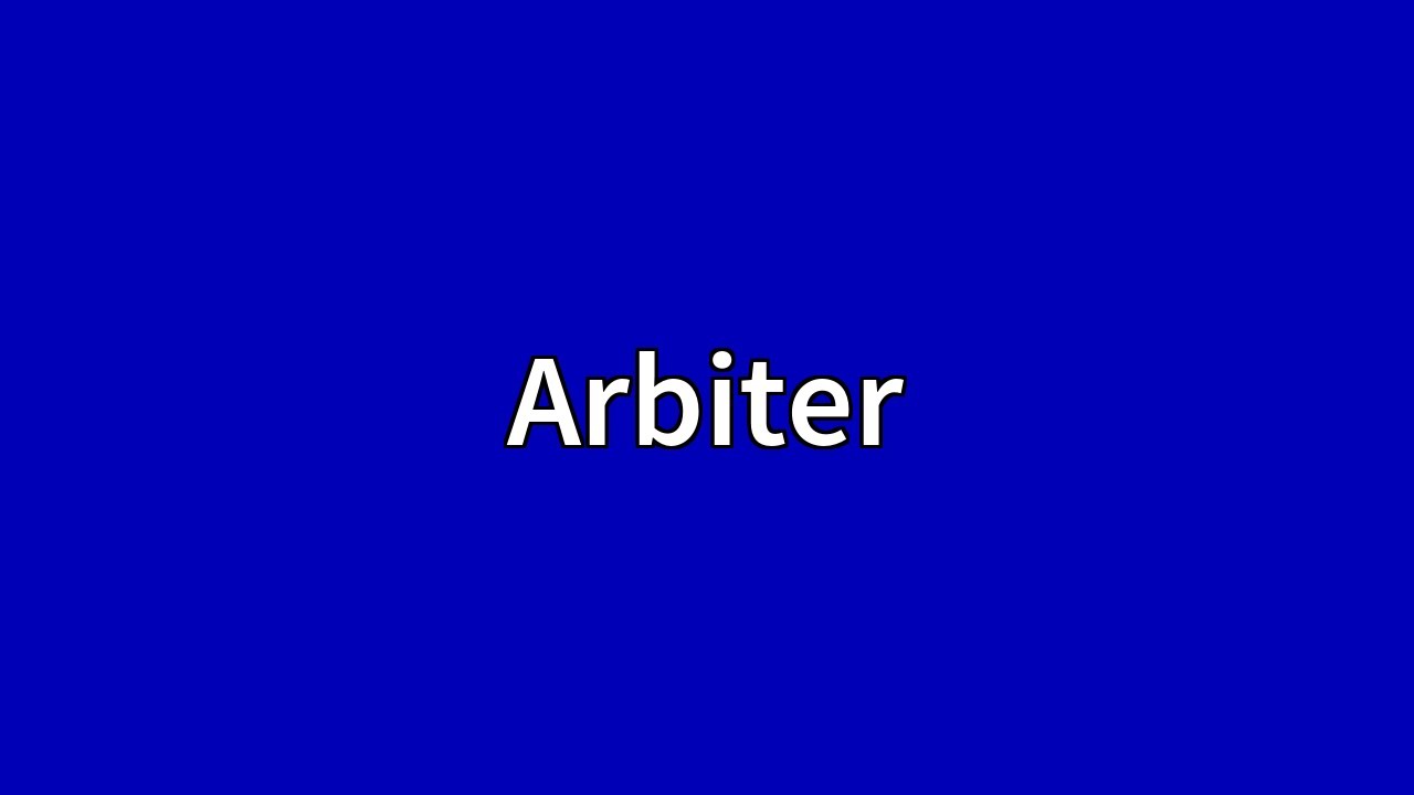 Arbiter Meaning