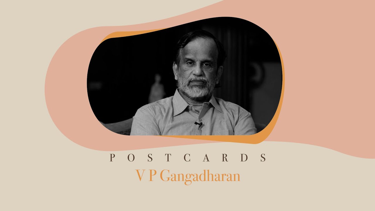Dr. VP Gangadharan - Postcards (Part 1) @wonderwallmedia