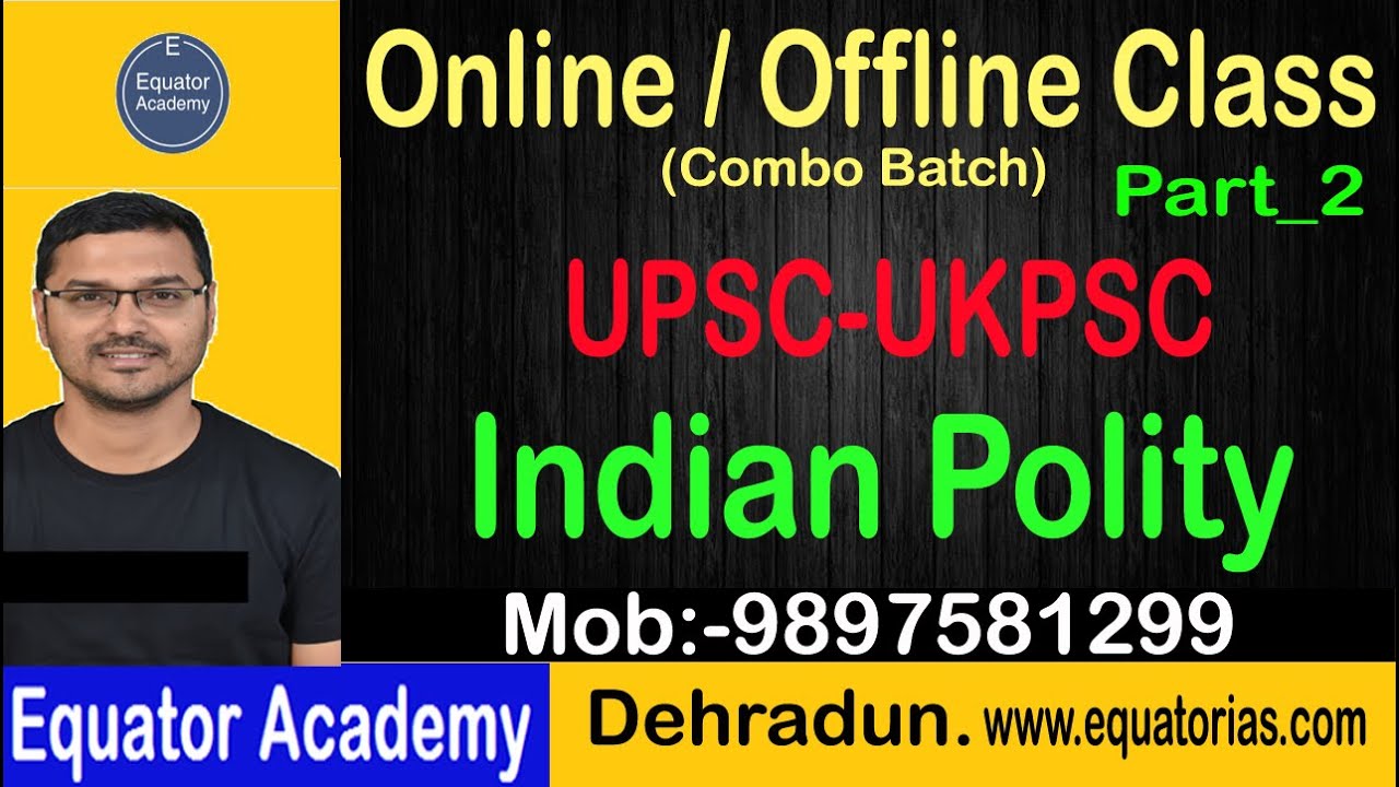 Live Online & Offline Class for UPSC & UKPSC Indian Polity