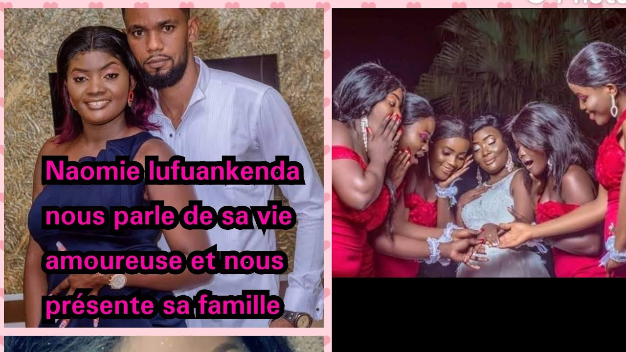 Naomie lufuankenda nous présente ses sœurs👩‍👩‍👧‍👧👩‍👧‍👧, mariage💝, et parcours