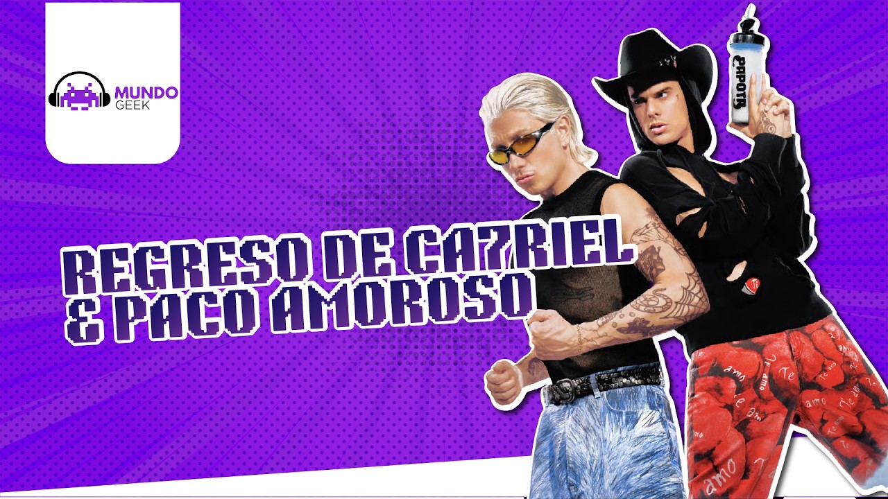Regreso de Ca7riel & Paco Amoroso | Mundo geek