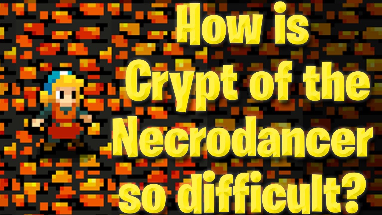 What makes Crypt of The Necrodancer A Difficult game?