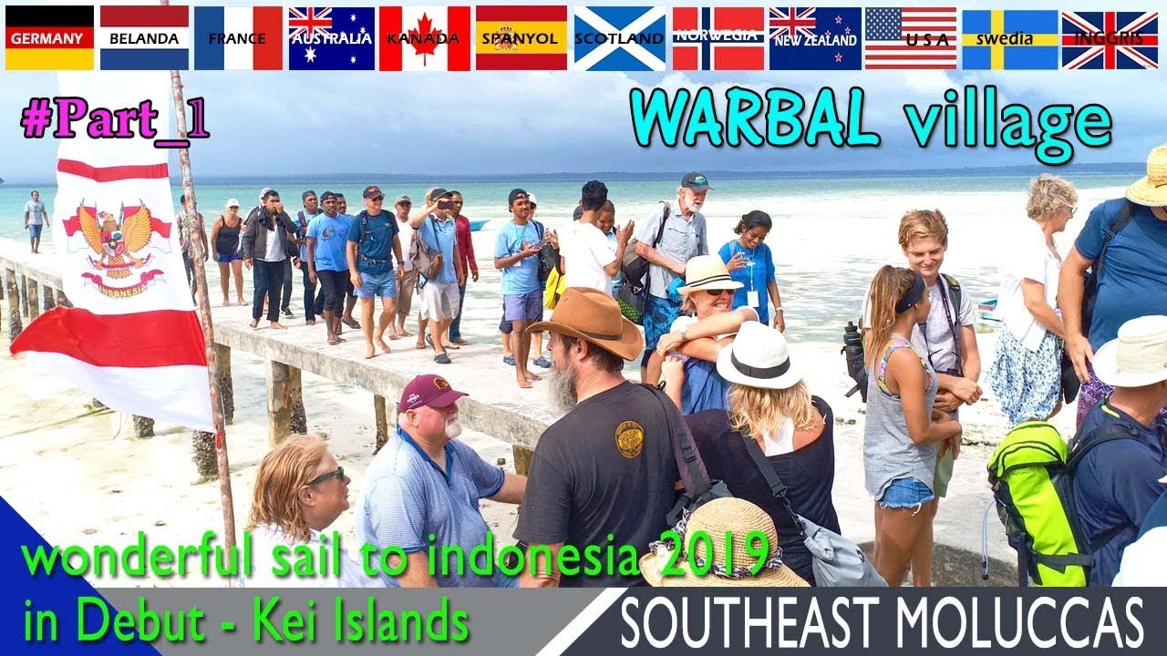 5# Part_1 . WARBAL  Village  - WONDERFUL SAIL TO INDONESIA 2019 in Debut, Kei Islands