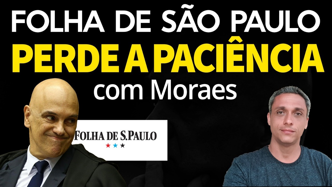 APELARAM COM MORAES - Folha de São Paulo solta um 