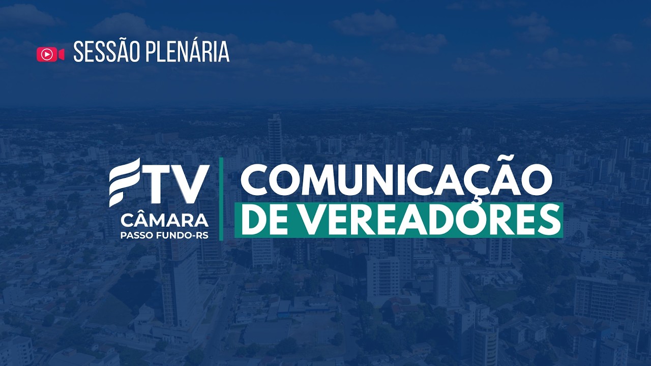 SESSÃO PLENÁRIA 25 02 2026 COMUNICAÇÃO DE VEREADORES