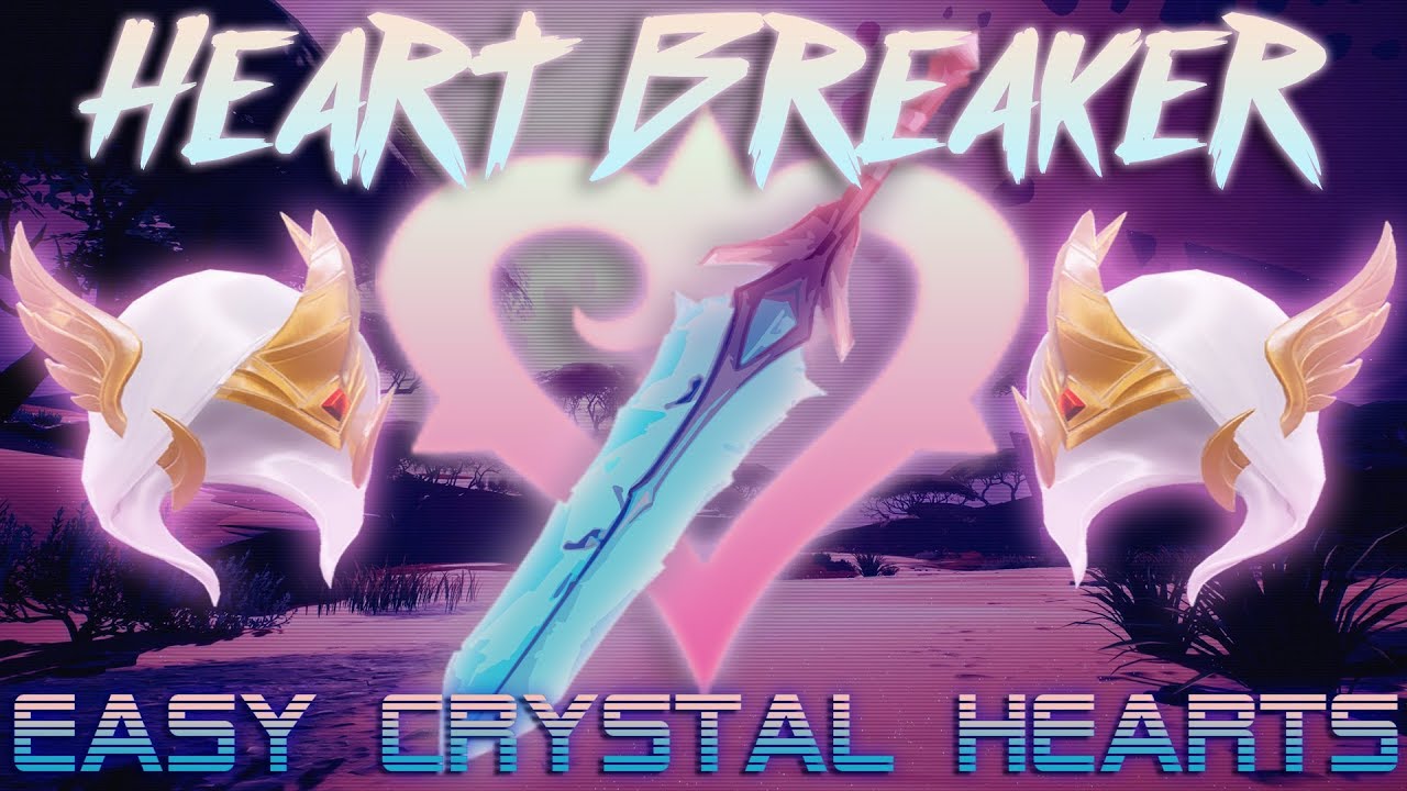 Heart Breaker | Easy Crystal Hearts | Part Break Sword Build