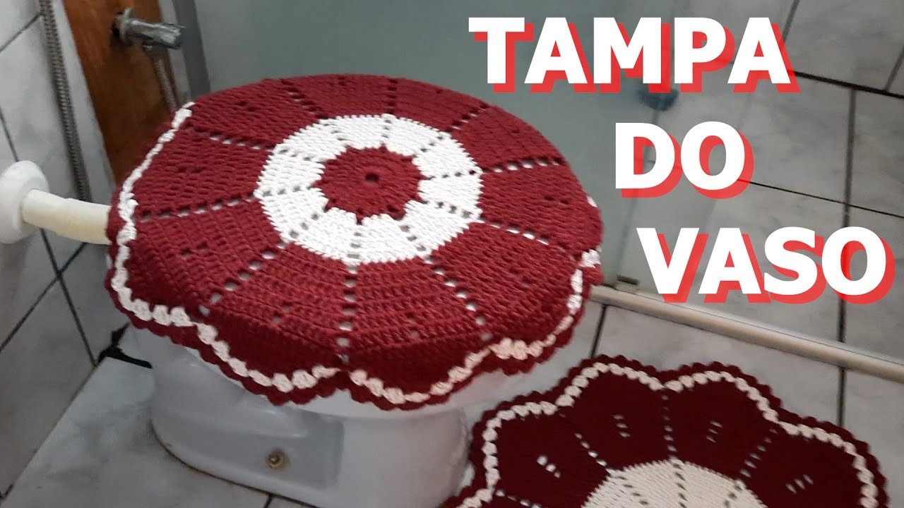TAMPA DO VASO EM CROCHÊ - JOGO DE BANHEIRO - VÍDEO 02