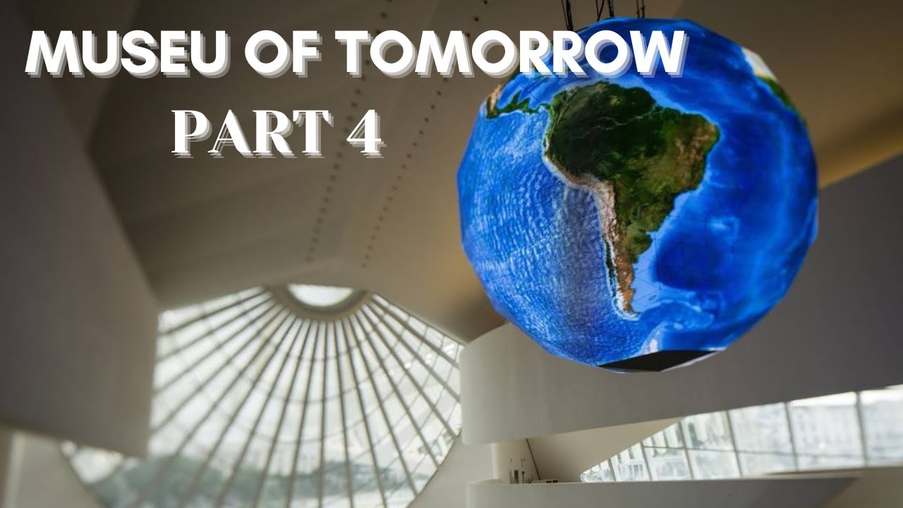 MUSEUM OF TOMORROW PART4🌄RIO DE JANEIRO - BRAZIL