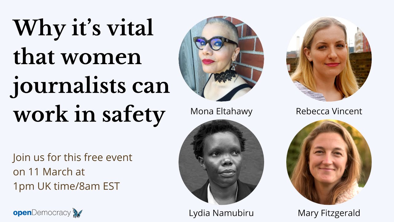Why it&rsquo;s vital that women journalists can work in safety - Live discussion