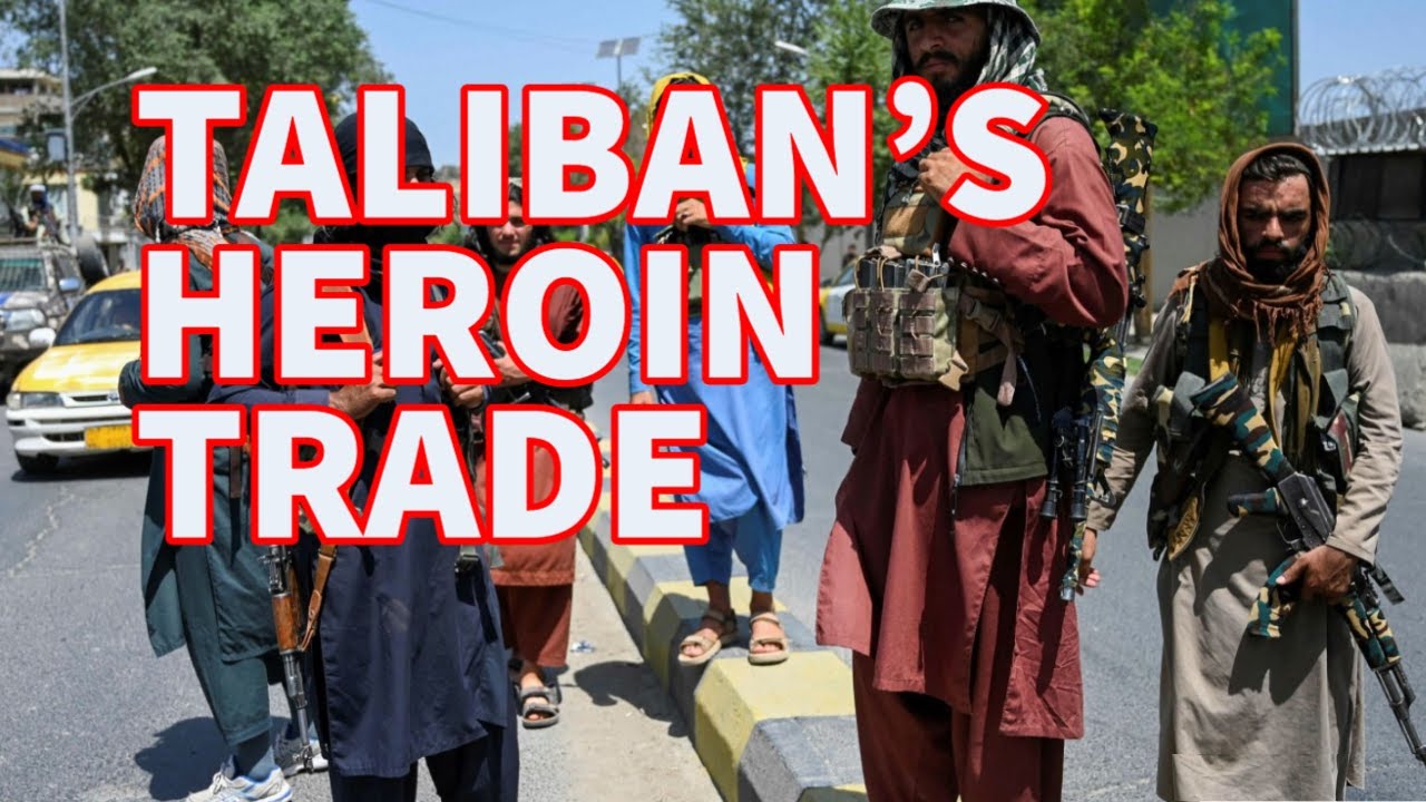 TALIBAN HEROIN GANG, Iranian & Pakistani Smugglers, and the Failed US War on Drugs in Afghanistan