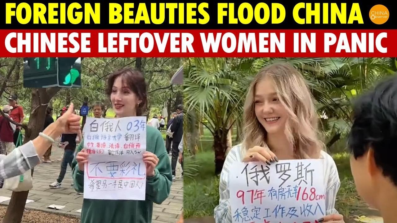 Many Foreign Beauties Enter China&rsquo;s Dating Market, Causing Panic Among Chinese Leftover Women!