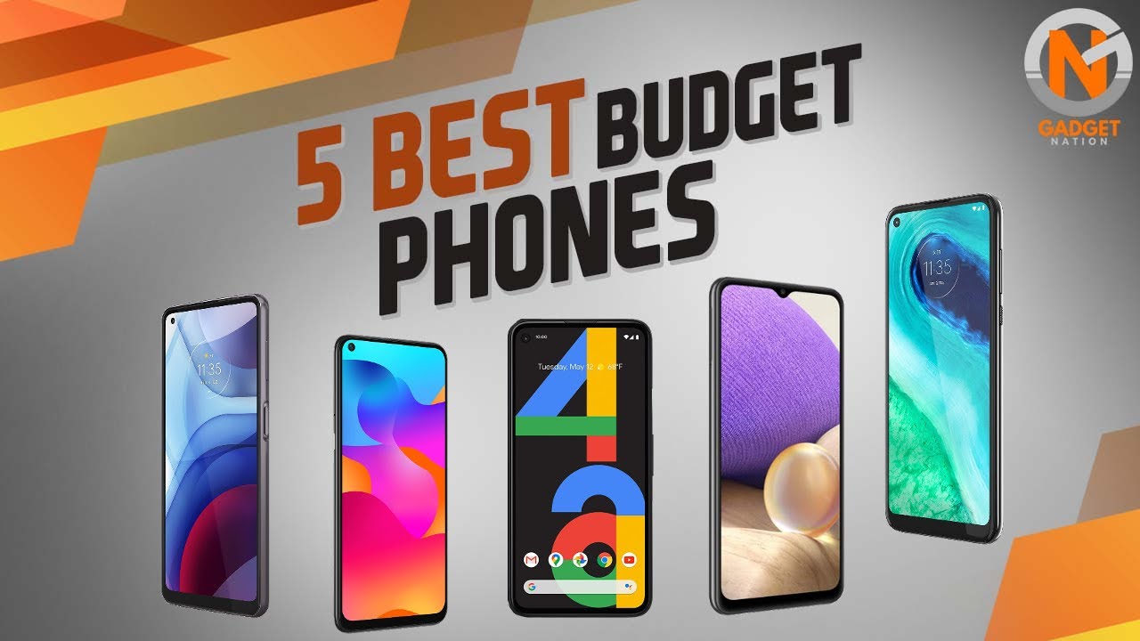 5 Best Budget Phones 2021