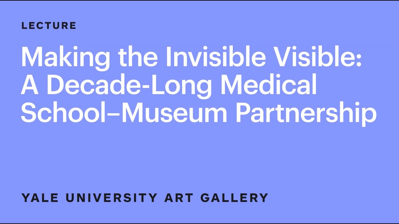 Making the Invisible Visible: A Decade-Long Medical School–Museum Partnership