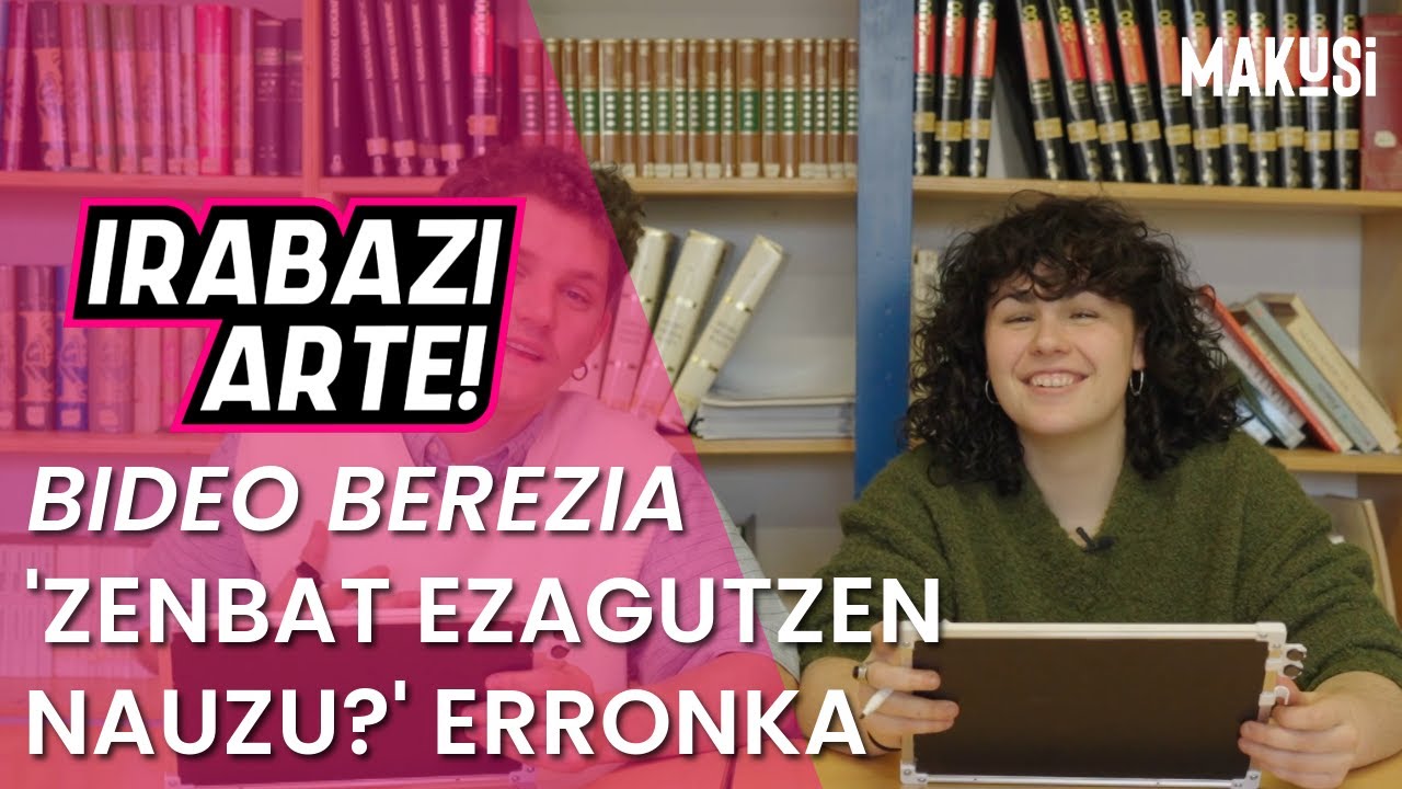 'ZENBAT EZAGUTZEN NAUZU?' ERRONKA - IRABAZI ARTE  - MAKUSI