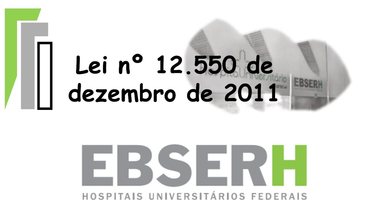 CONCURSO EBSERH 2025 - FGV | LEI 12.550 DE 2011 | PARTE 1