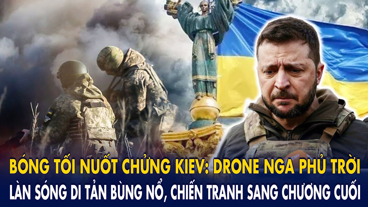 Bóng tối nuốt chửng Kiev: drone Nga phủ trời – làn sóng di tản bùng nổ, chiến tranh sang chương cuối