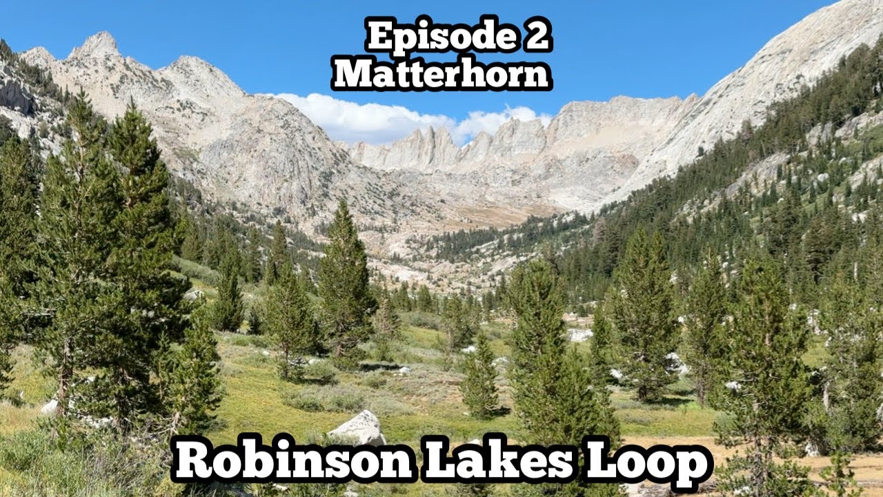 Dropping Down Matterhorn Canyon to Grand Canyon of the Tuolumne | Robinson Lakes Loop Ep 2