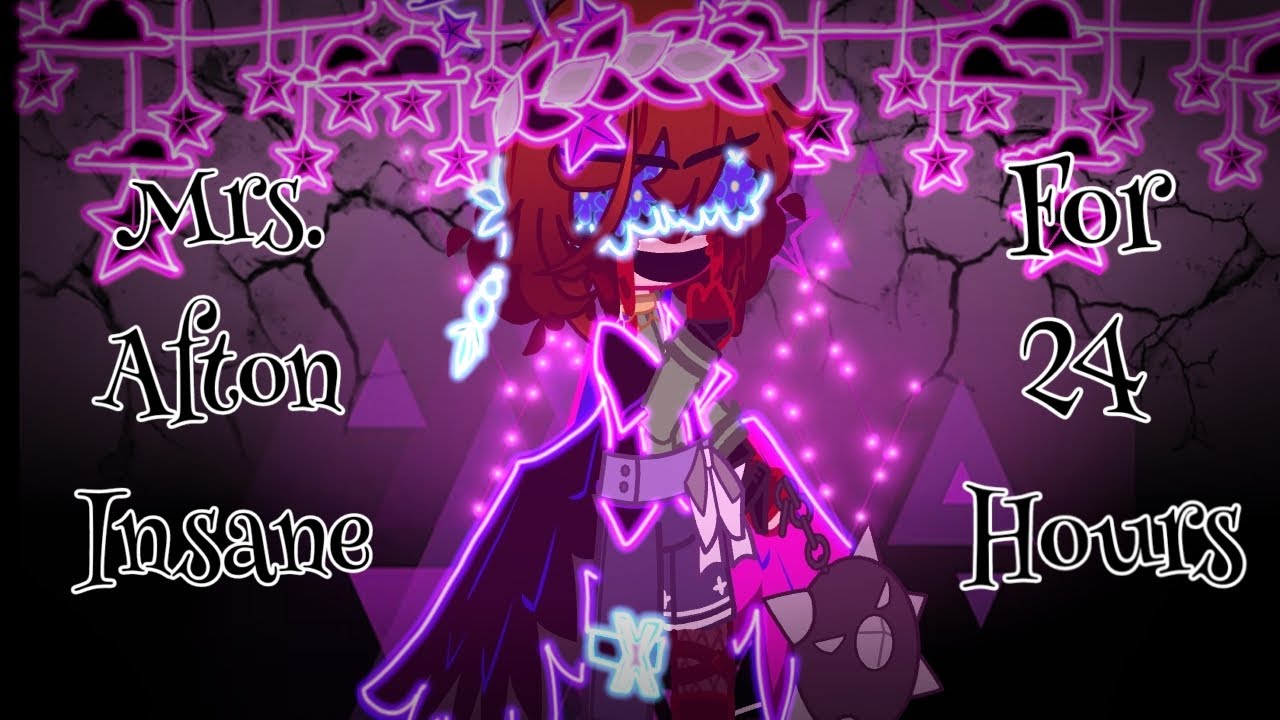 Mrs.Afton Is Insane for 24 hours//Afton Family// FNaF Gacha