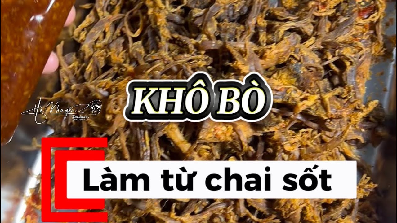 LÀM KHÔ BÒ TẠI NHÀ - Từ chai sốt gia vị hoàn chỉnh nhà em Khuyên 